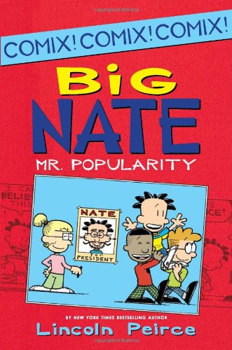 Big Nate: Mr. Popularity by Lincoln Peirce