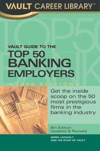 Vault Guide to the Top 50 Banking Employers by Derek Loosvelt