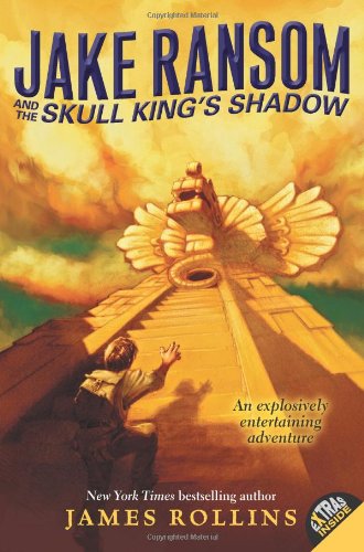 Jake Ransom and the Skull King's Shadow by James Rollins