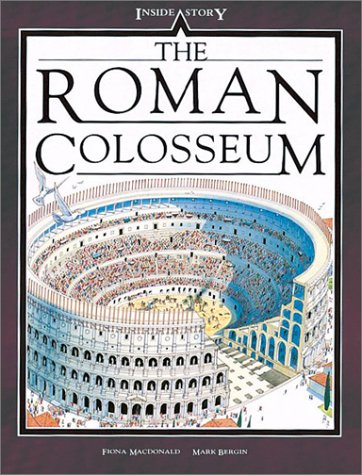 The Roman Colosseum (Inside Stories) by Mark Bergin