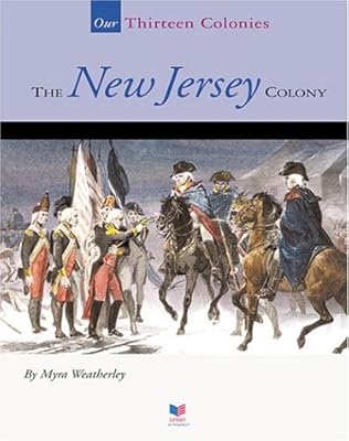 The New Jersey Colony (Our Thirteen Colonies)