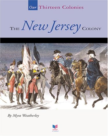The New Jersey Colony (Our Thirteen Colonies) by Myra Weatherly