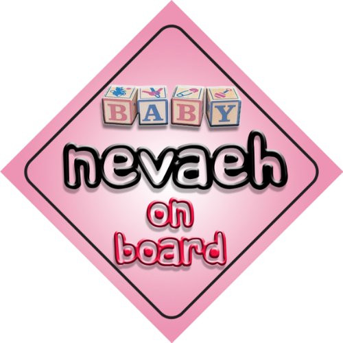 

Baby Girl Nevaeh on board novelty car sign gift / present for new child / newborn baby
