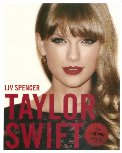 Taylor Swift: The Platinum Edition by Liv Spencer