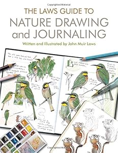 Laws Guide to Nature Drawing and Journaling, The by John Muir Laws