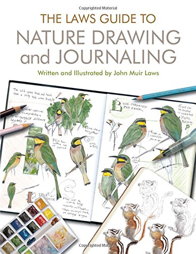 Laws Guide to Nature Drawing and Journaling, The by John Muir Laws