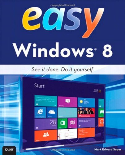 Easy Windows 8 by Mark Edward Soper