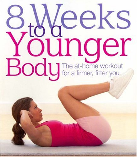 8 Weeks to a Younger Body by Joan Pagano