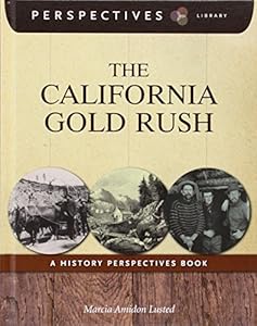 The California Gold Rush: A History Perspectives Book