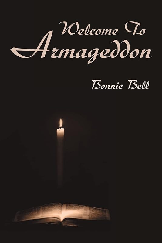 Welcome To Armageddon by Bonnie Bell