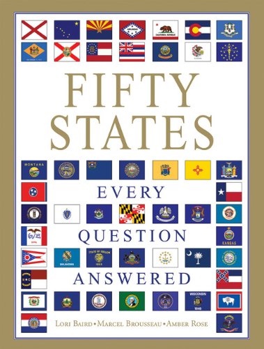 Fifty States: Every Question Answered by Lori Baird