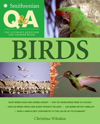 Smithsonian Q & A: Birds: The Ultimate Question and Answer Book by Christina Wilsdon
