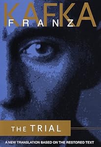 The Trial: A New Translation Based on the Restored Text