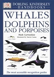 DK Handbooks: Whales Dolphins and Porpoises