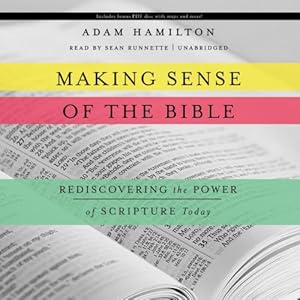 Making Sense of the Bible: Rediscovering the Power of Scripture Today