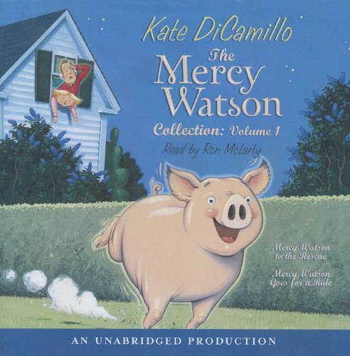 The Mercy Watson Collection, Vol, 1: Mercy Watson to the Rescue, Mercy Watson Goes for a Ride by Kate DiCamillo