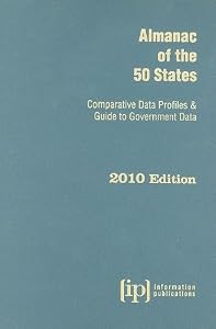 Almanac of the 50 States 2010: Comparative Data Profiles & Guide to Government Data