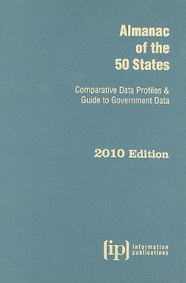 Almanac of the 50 States 2010: Comparative Data Profiles & Guide to Government Data
