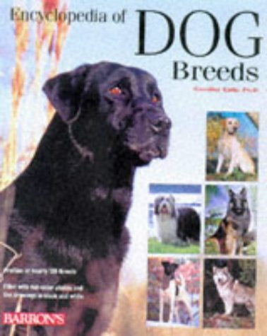Barron's Encyclopedia of Dog Breeds: Profiles of 150 Breeds by D. Caroline Coile