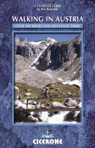 Walking in Austria: 100 Mountain Walks in Austria (Cicerone Guides) by Kev Reynolds