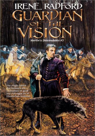 Guardian of the Vision (Merlin's Descendants #3) (Merlin's Descendants) by Irene Radford