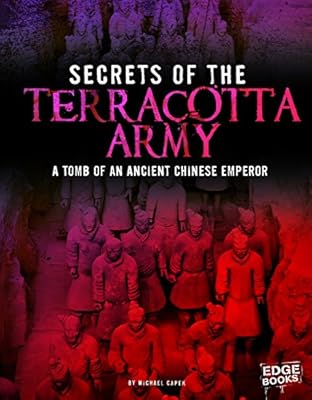 Secrets of the Terracotta Army: Tomb of an Ancient Chinese Emperor