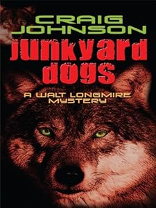 Junkyard Dogs by Craig Johnson