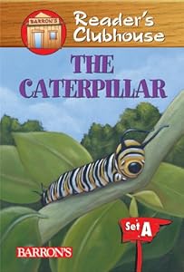 The Caterpillar (Reader's Clubhouse: Level 1) by Judy Kentor Schmauss