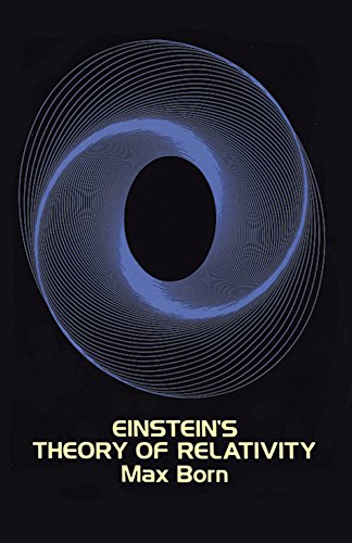 Einstein's Theory of Relativity by Max Born
