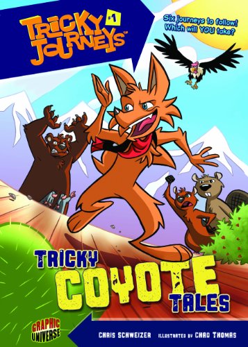 Tricky Journeys 1: Tricky Coyote Tales by Chris Schweizer
