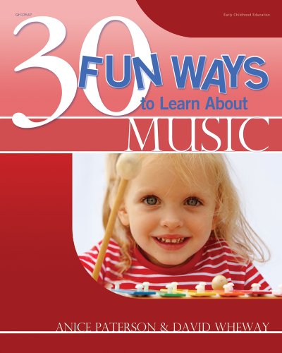30 Fun Ways to Learn About Music by Anice Paterson