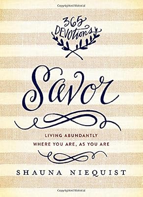 Savor: Living Abundantly Where You Are, As You Are
