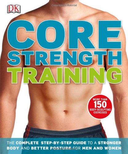 Core Strength Training by DK Publishing