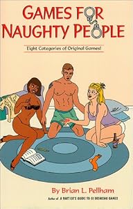 Games for Naughty People by Brian L. Pellham