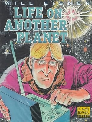 Life on Another Planet (Will Eisner Library)