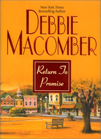 Return To Promise (Heart of Texas, No 8) by Debbie Macomber