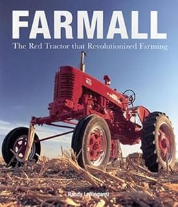 Farmall: The Red Tractor that Revolutionized Farming
