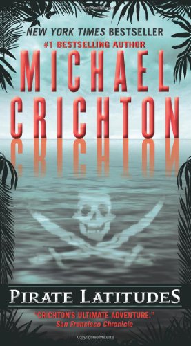Pirate Latitudes by Michael Crichton