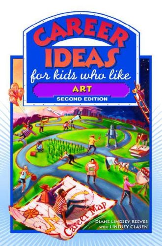 Career Ideas for Kids Who Like Art by Diane Lindsey Reeves