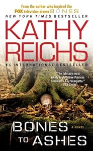 Bones to Ashes: A Novel