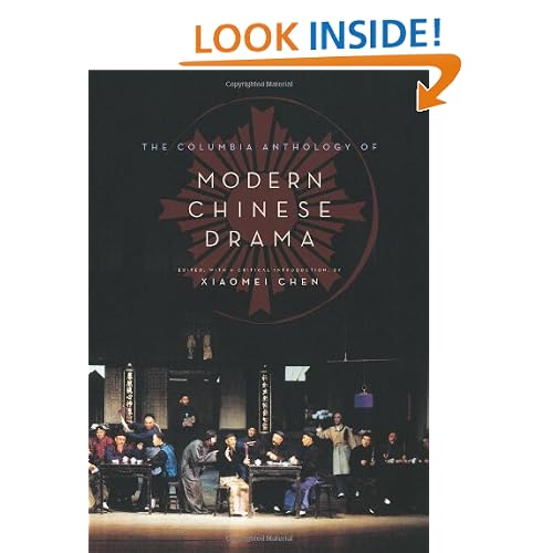 The Columbia Anthology of Modern Chinese Drama (Weatherhead Books on Asia)