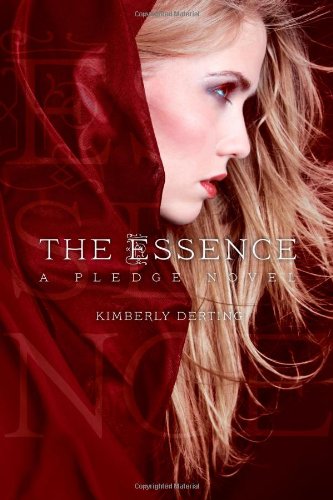 The Essence: A Pledge Novel by Kimberly Derting