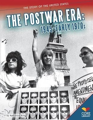 The Postwar Era: 1945-Early 1970s