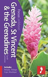 Grenada, St Vincent & the Grenadines: Footprint Focus Guide