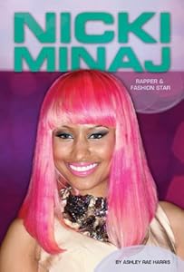 Nicki Minaj: Rapper &amp; Fashion Star