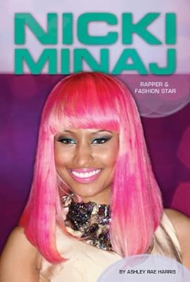 Nicki Minaj: Rapper &amp; Fashion Star