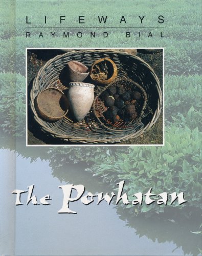 The Powhatan (Lifeways) by Raymond Bial