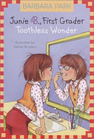 Junie B., First Grader: Toothless Wonder (A Stepping Stone Book(TM)) by Barbara Park