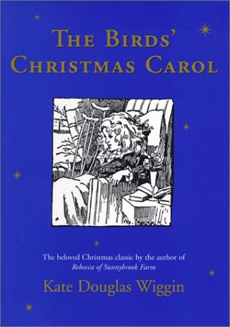 Bird's Christmas Carol (Turtleback School & Library Binding Edition) by Kate Douglas Smith Wiggin