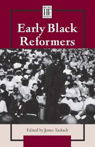 History Firsthand - Early Black Reformers (History Firsthand Series) by James Tackach